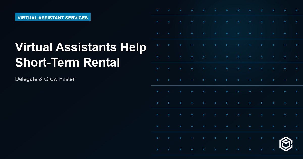 Virtual Assistants Help Short-Term Rental