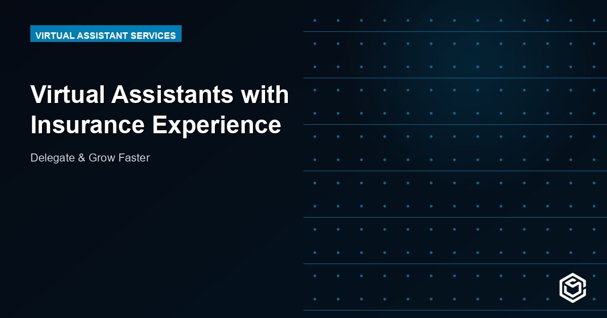 Virtual Assistants with Insurance Experience