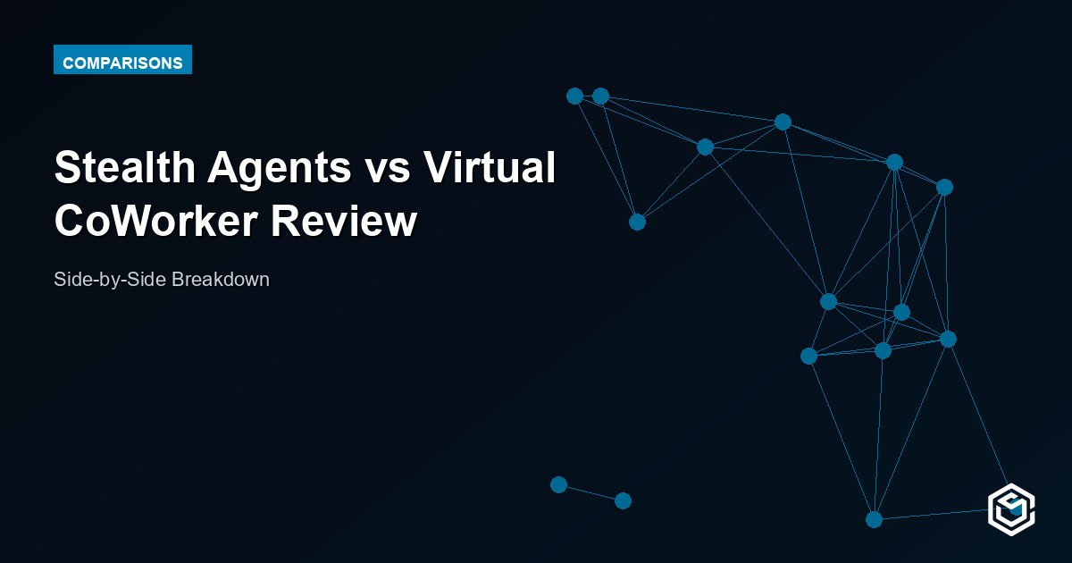 Stealth Agents vs Virtual CoWorker Review