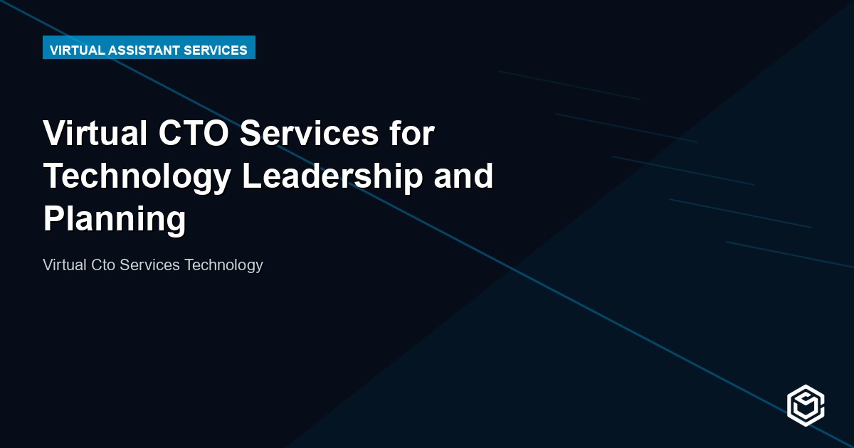 Virtual CTO Services for Technology Leadership and Planning