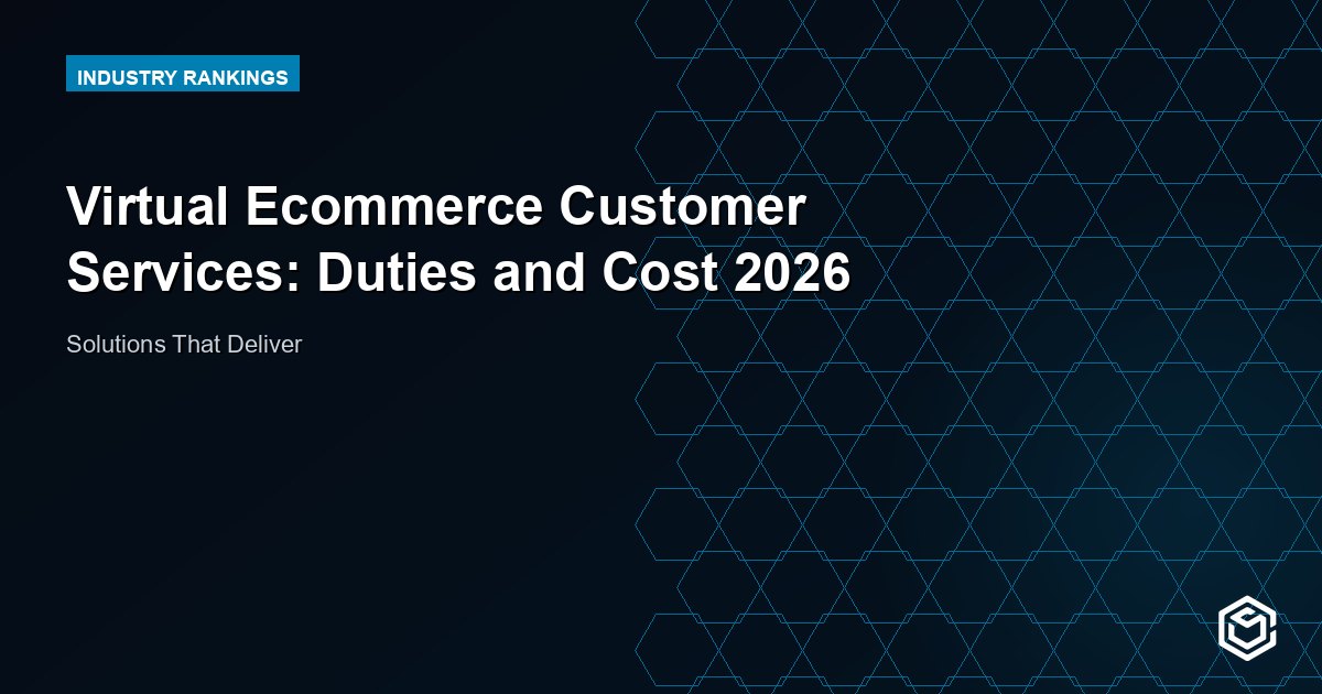 Virtual Ecommerce Customer Services: Duties and Cost 2026