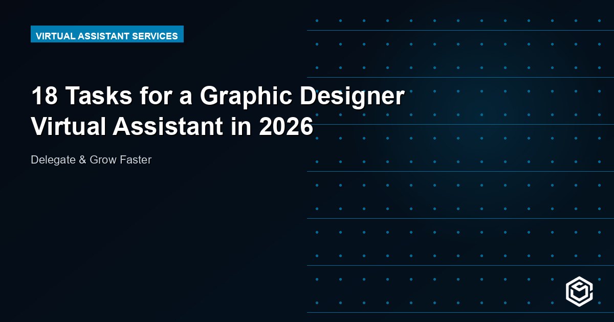 18 Tasks for a Graphic Designer Virtual Assistant in 2026