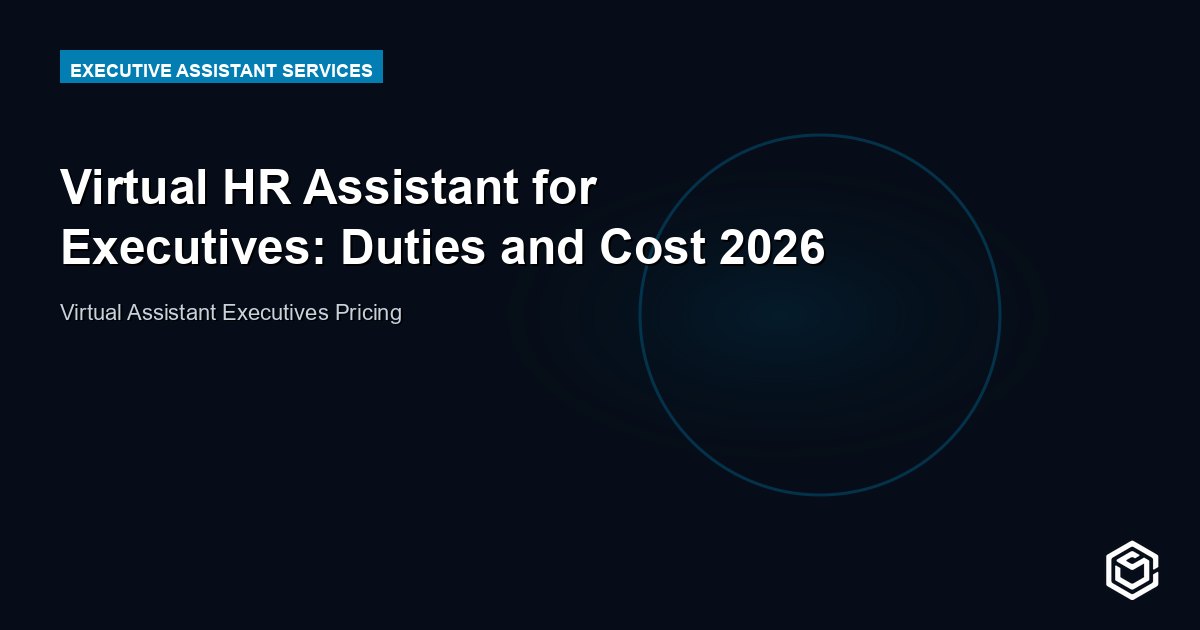 Virtual HR Assistant for Executives: Duties and Cost 2026