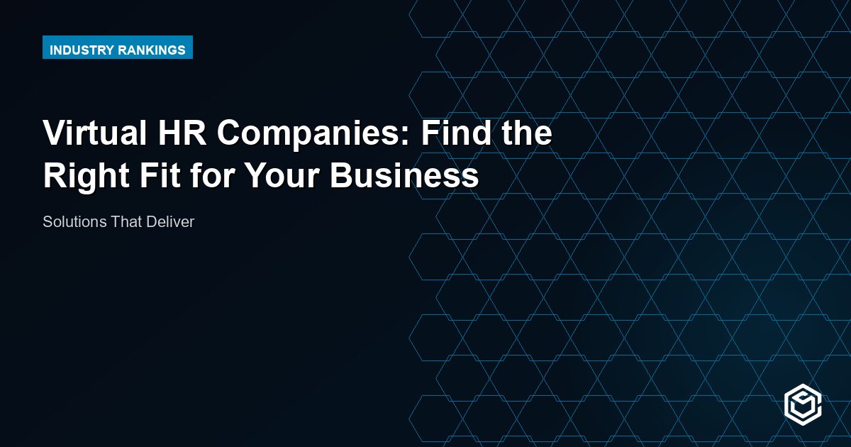 Virtual HR Companies: Find the Right Fit for Your Business