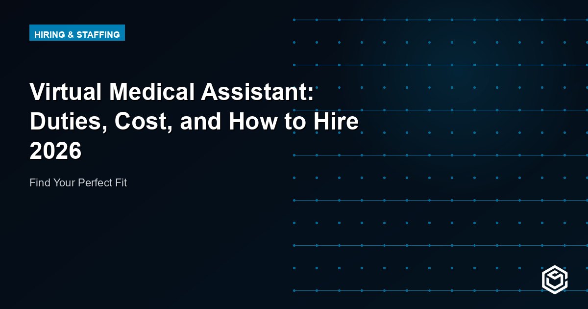 Virtual Medical Assistant: Duties, Cost, and How to Hire 2026