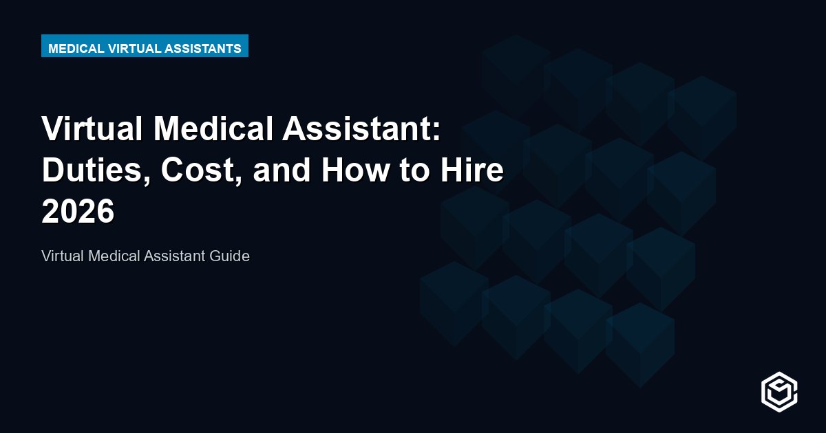 Virtual Medical Assistant: Duties, Cost, and How to Hire 2026