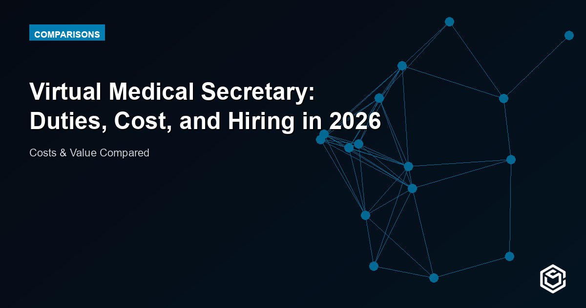 Virtual Medical Secretary: Duties, Cost, and Hiring in 2026