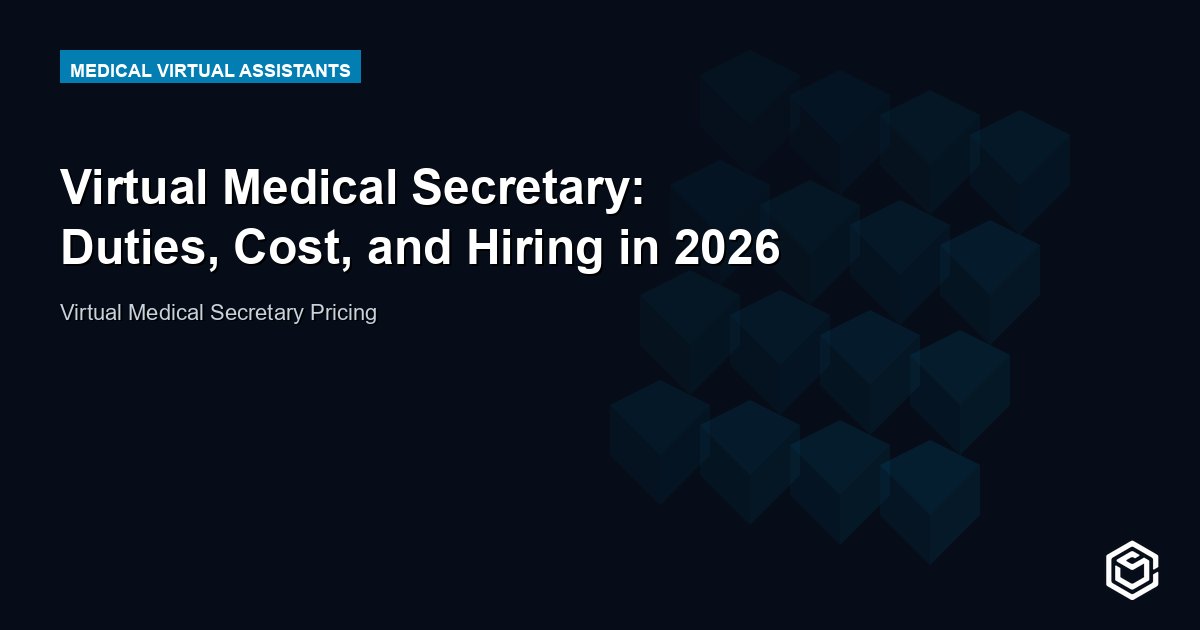 Virtual Medical Secretary: Duties, Cost, and Hiring in 2026