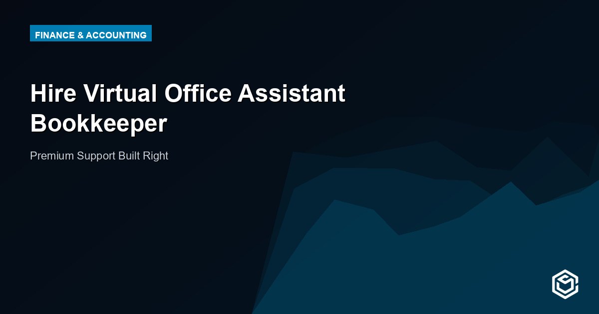 Hire Virtual Office Assistant Bookkeeper