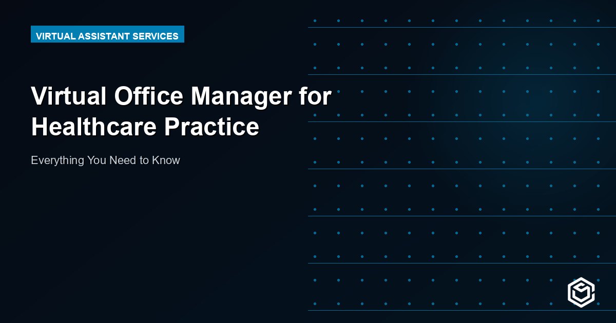 Virtual Office Manager for Healthcare Practice