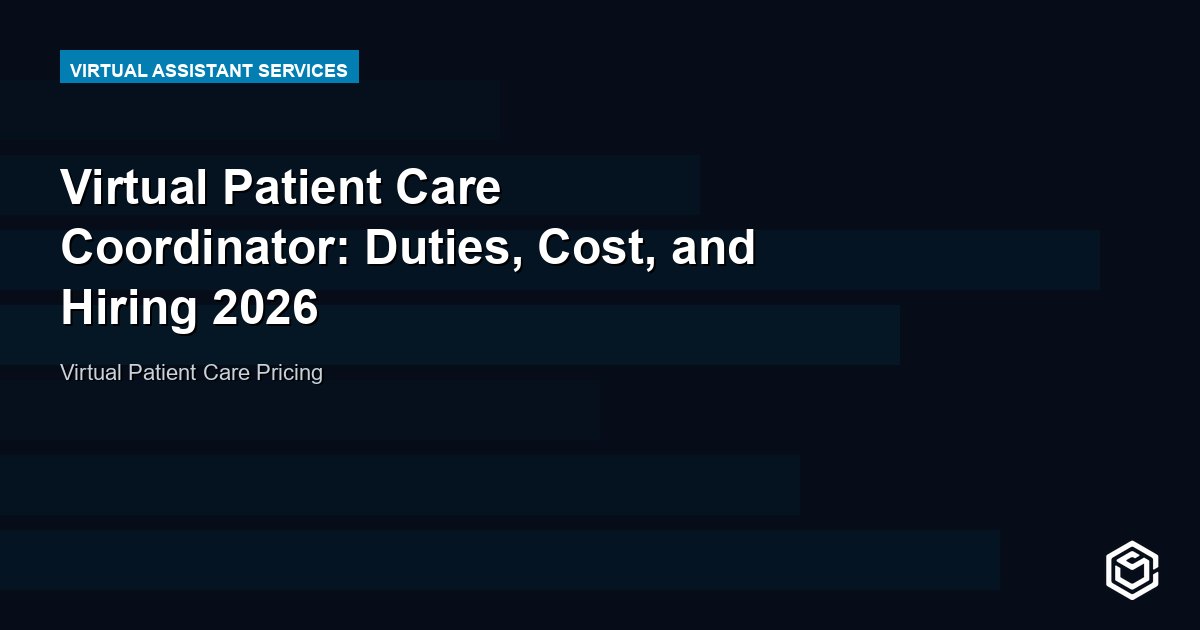 Virtual Patient Care Coordinator: Duties, Cost, and Hiring 2026