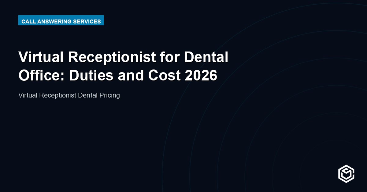 Virtual Receptionist for Dental Office: Duties and Cost 2026