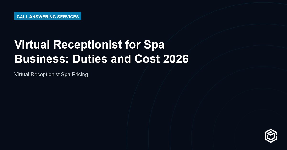 Virtual Receptionist for Spa Business: Duties and Cost 2026