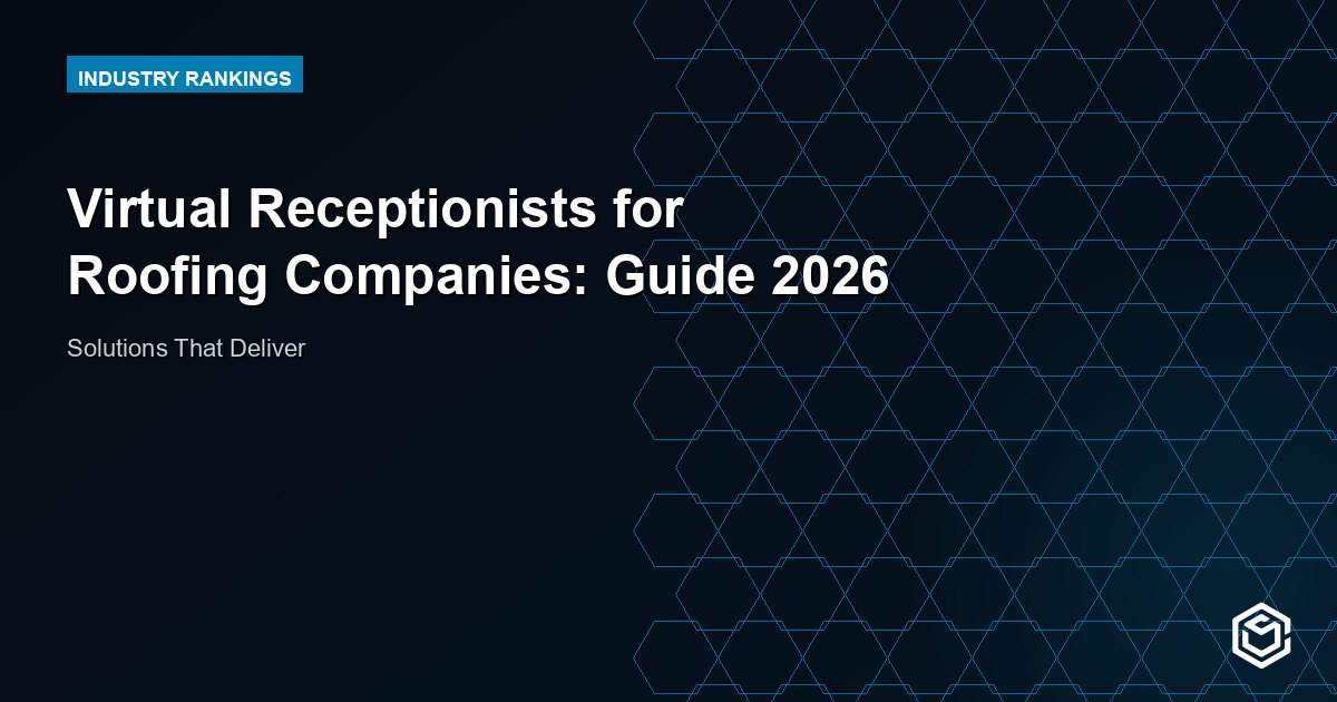 Virtual Receptionists for Roofing Companies: Guide 2026