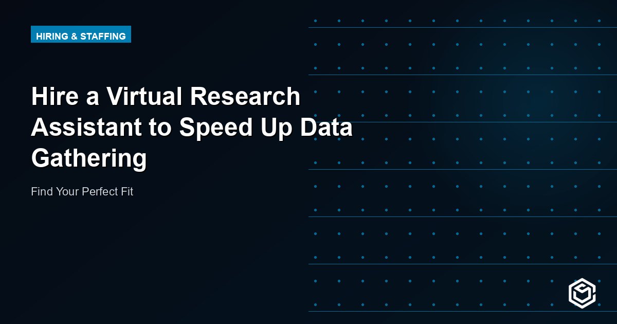Hire a Virtual Research Assistant to Speed Up Data Gathering