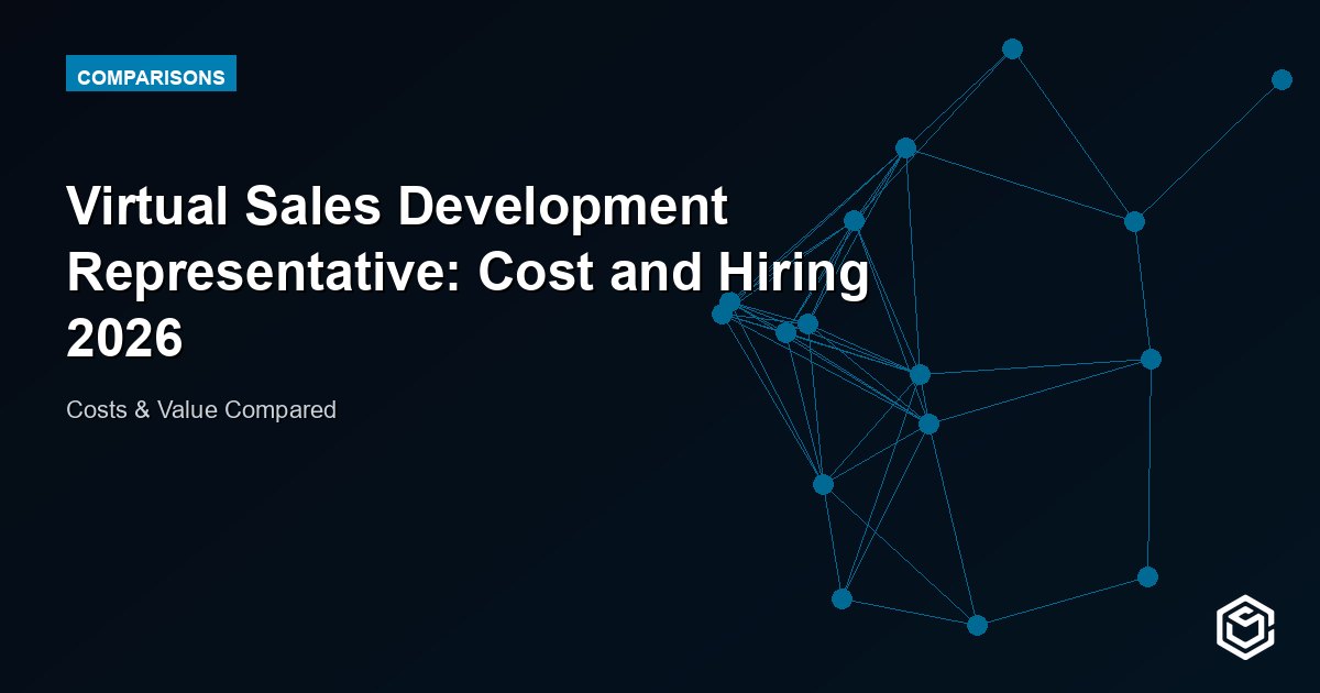 Virtual Sales Development Representative: Cost and Hiring 2026