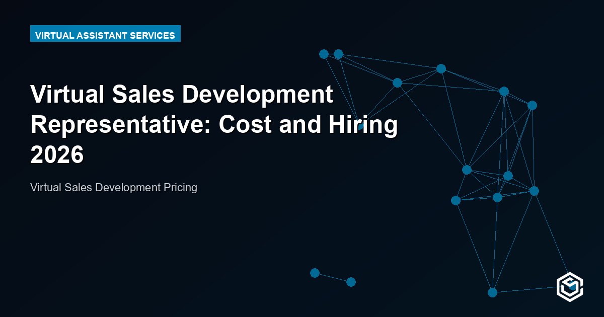 Virtual Sales Development Representative: Cost and Hiring 2026