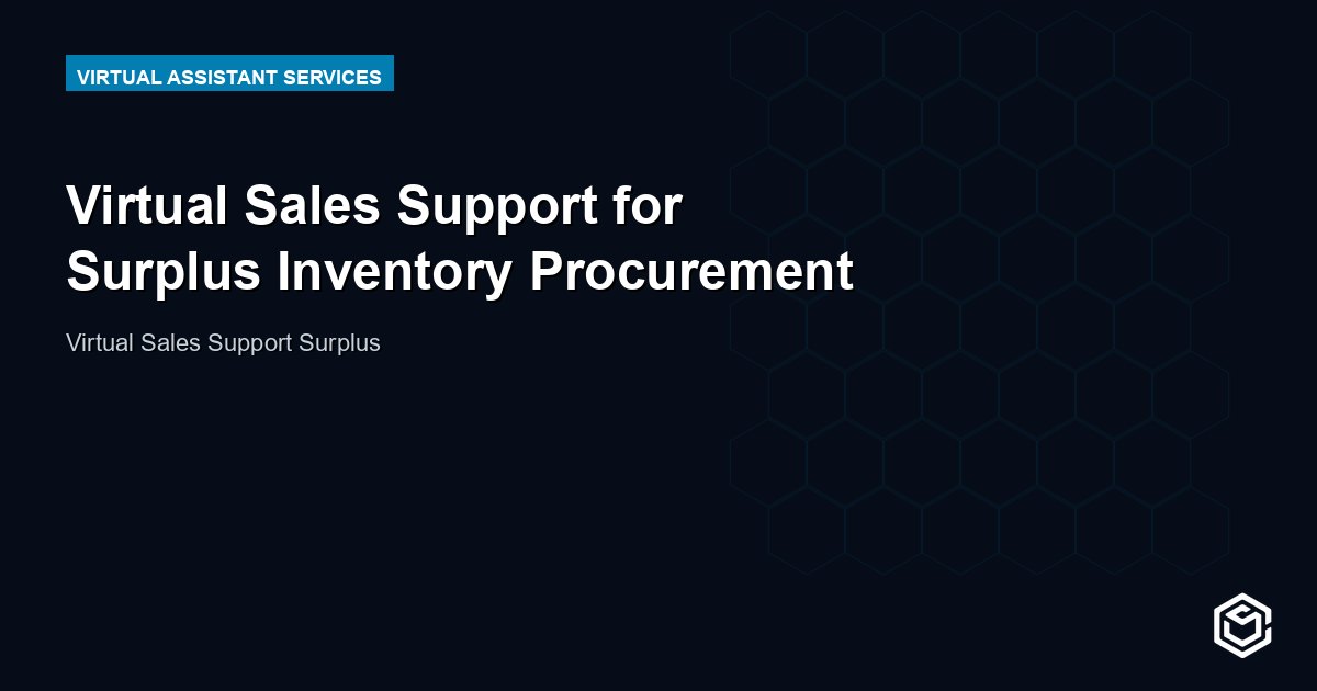 Virtual Sales Support for Surplus Inventory Procurement
