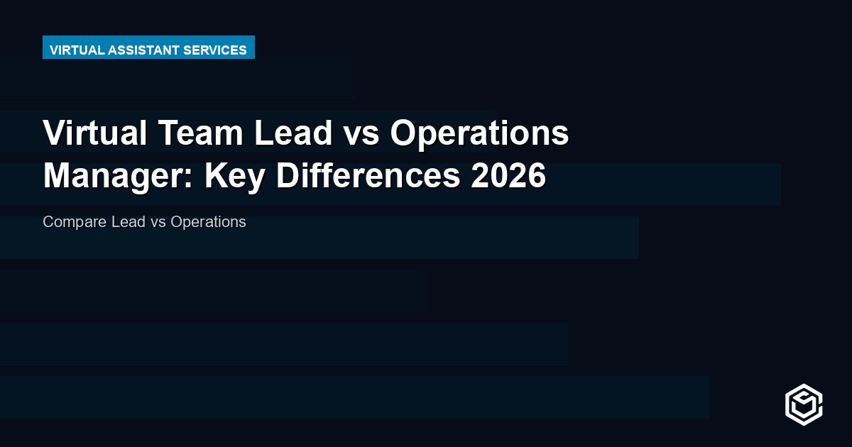 Virtual Team Lead vs Operations Manager: Key Differences 2026