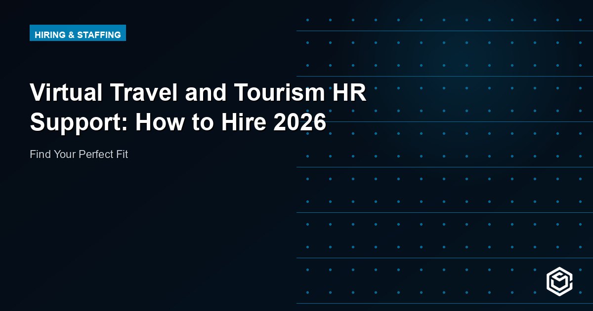Virtual Travel and Tourism HR Support: How to Hire 2026
