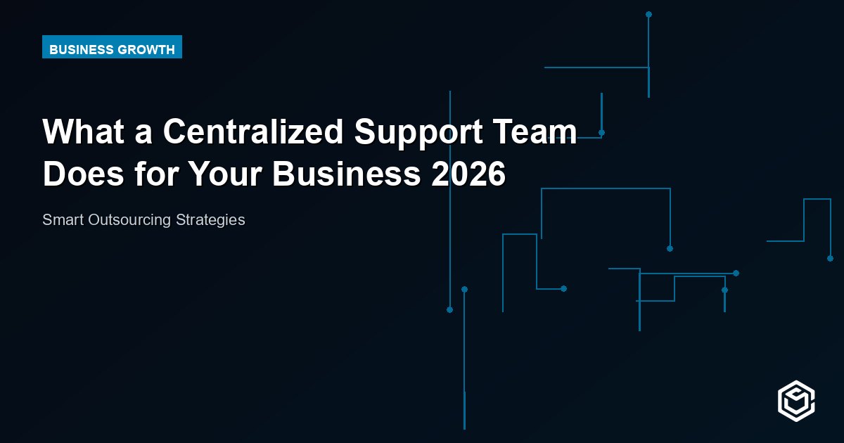 What a Centralized Support Team Does for Your Business 2026
