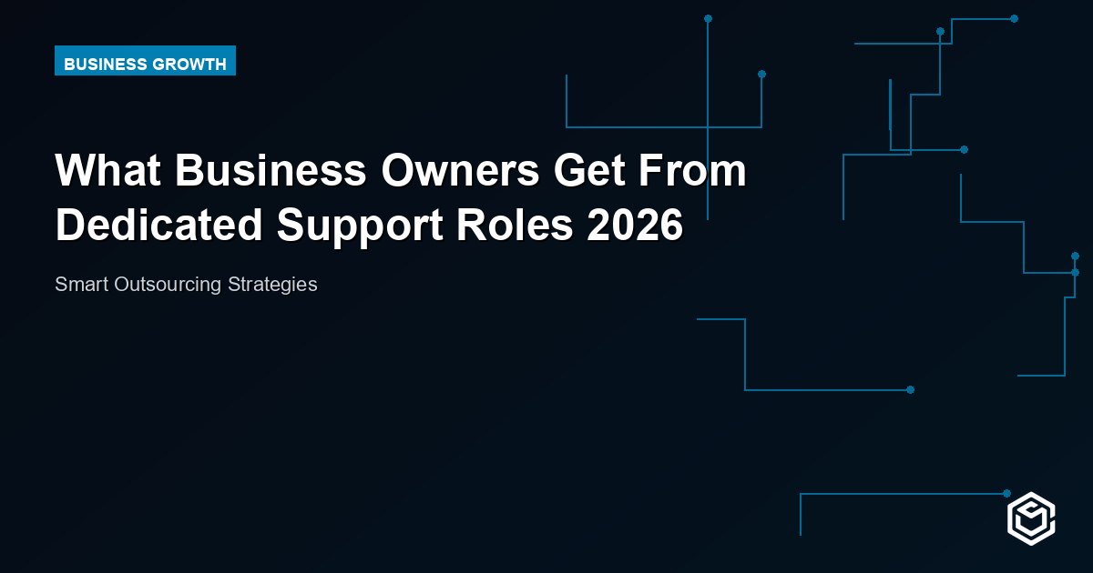 What Business Owners Get From Dedicated Support Roles 2026