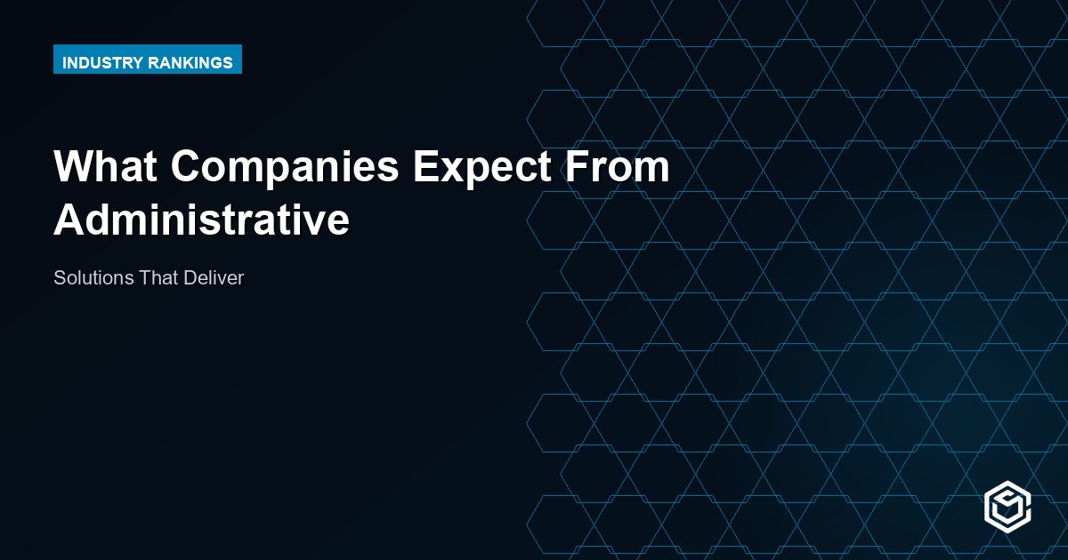 What Companies Expect From Administrative