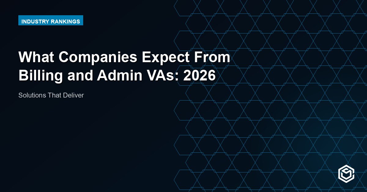 What Companies Expect From Billing and Admin VAs: 2026