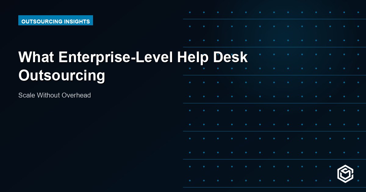 What Enterprise-Level Help Desk Outsourcing