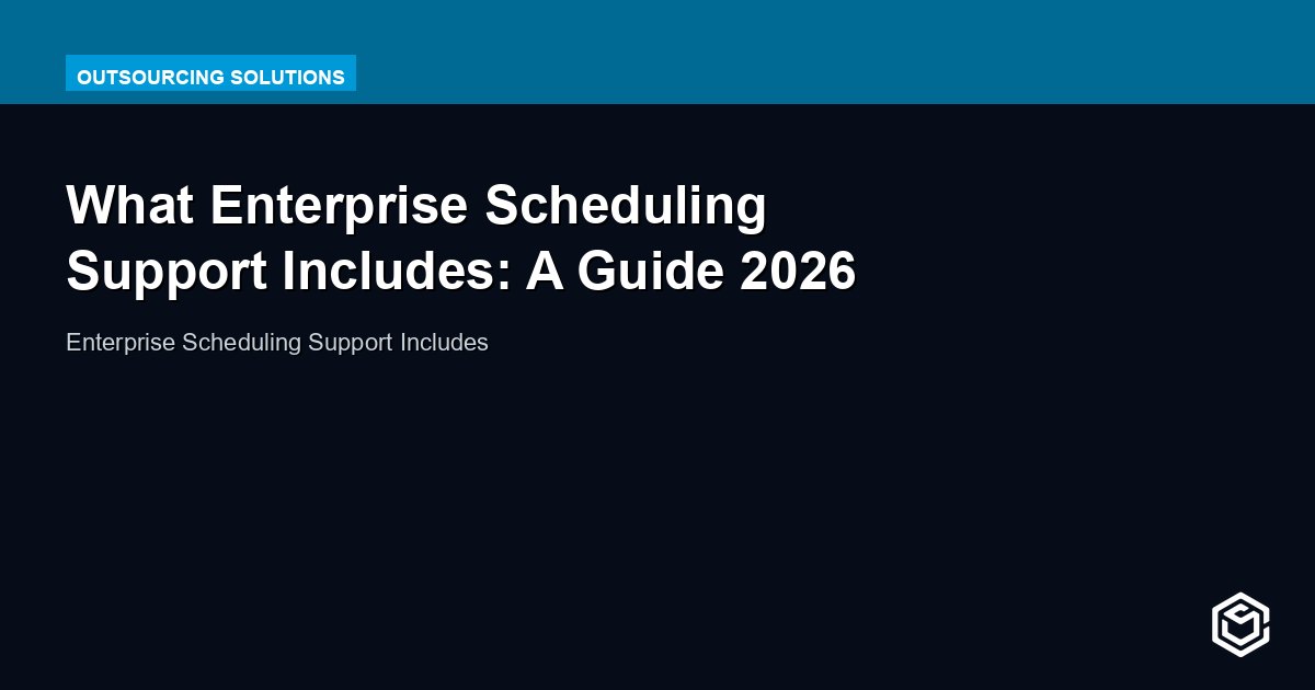What Enterprise Scheduling Support Includes: A Guide 2026
