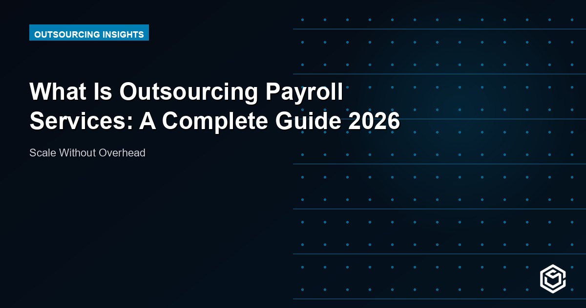 What Is Outsourcing Payroll Services: A Complete Guide 2026