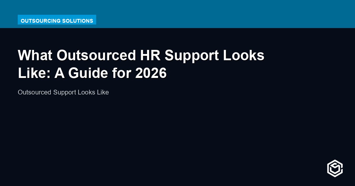 What Outsourced HR Support Looks Like: A Guide for 2026