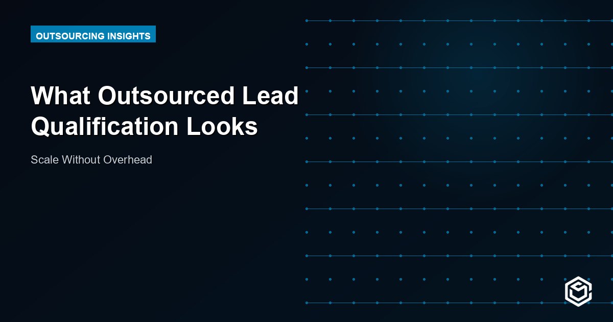 What Outsourced Lead Qualification Looks
