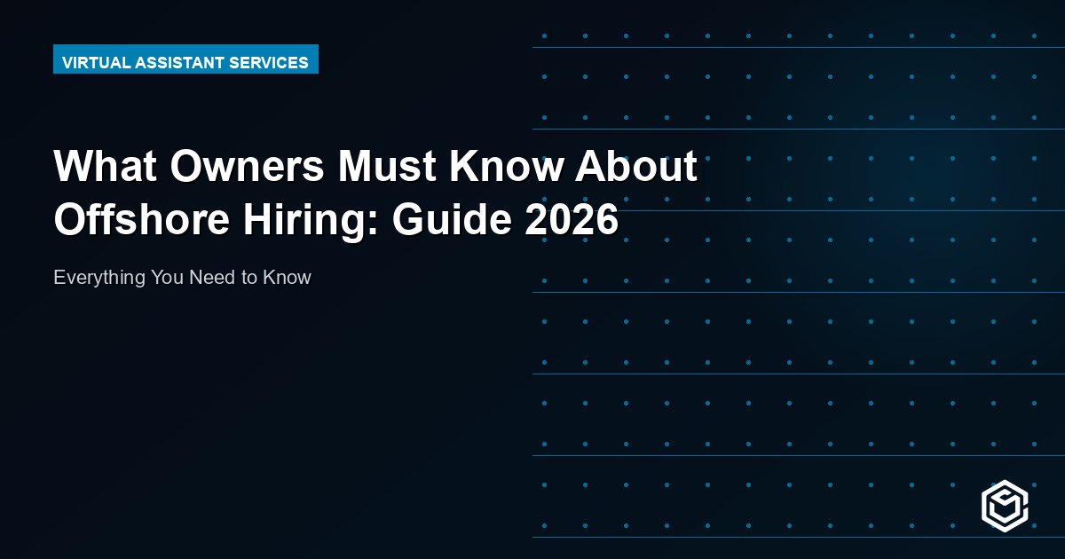 What Owners Must Know About Offshore Hiring: Guide 2026