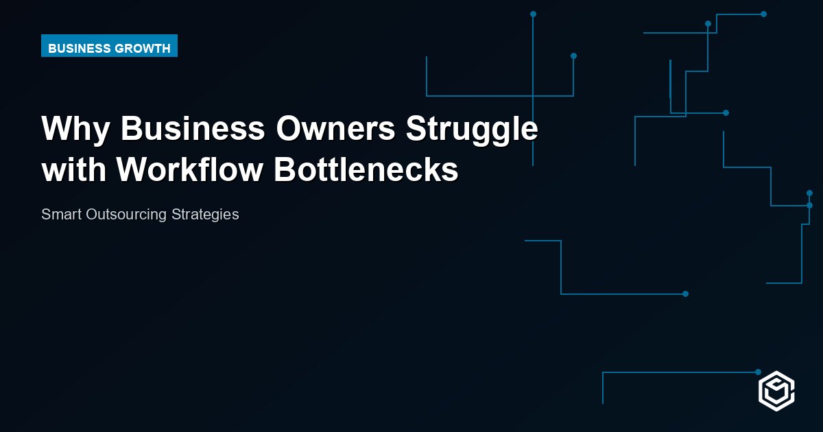 Why Business Owners Struggle with Workflow Bottlenecks