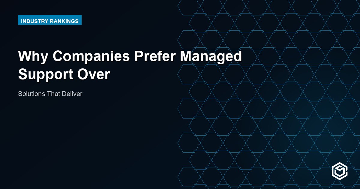 Why Companies Prefer Managed Support Over