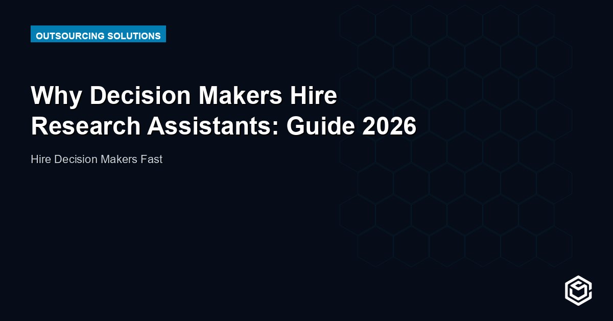Why Decision Makers Hire Research Assistants: Guide 2026