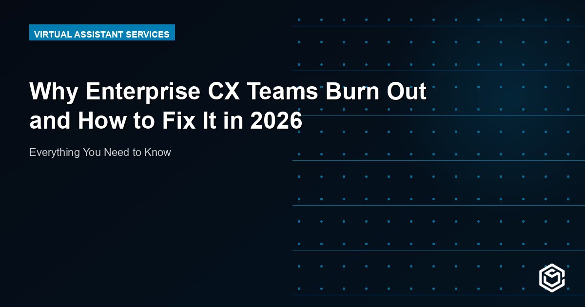 Why Enterprise CX Teams Burn Out and How to Fix It in 2026
