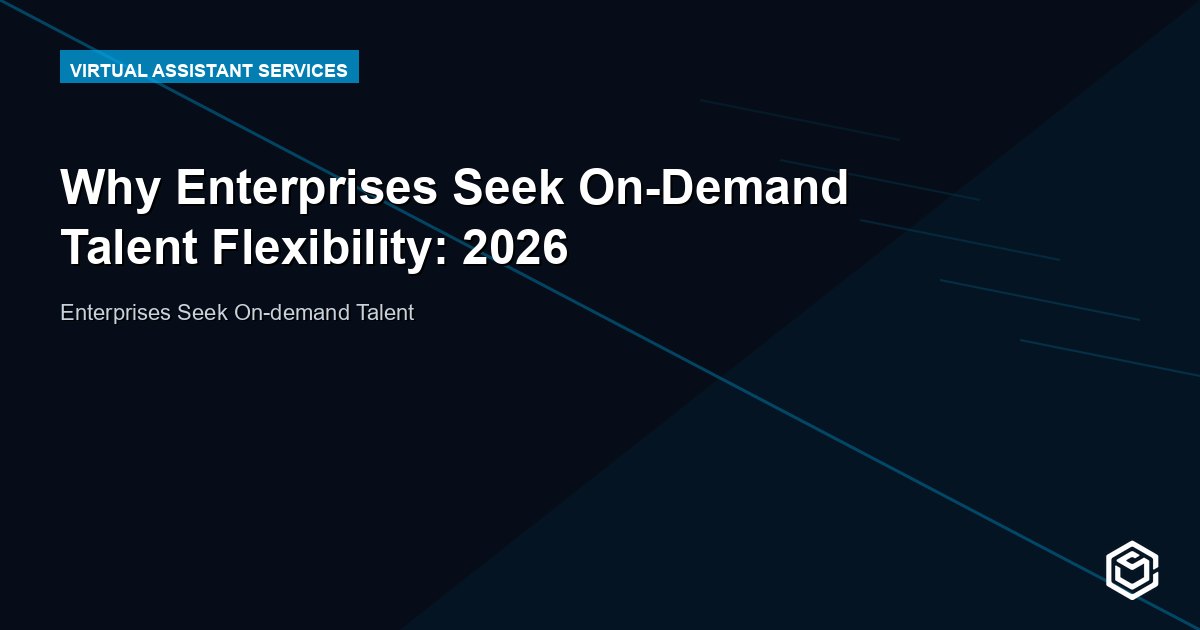Why Enterprises Seek On-Demand Talent Flexibility: 2026