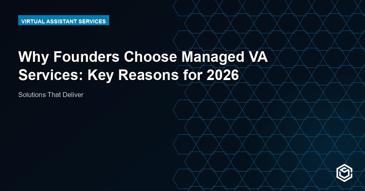 Why Founders Choose Managed VA Services: Key Reasons for 2026