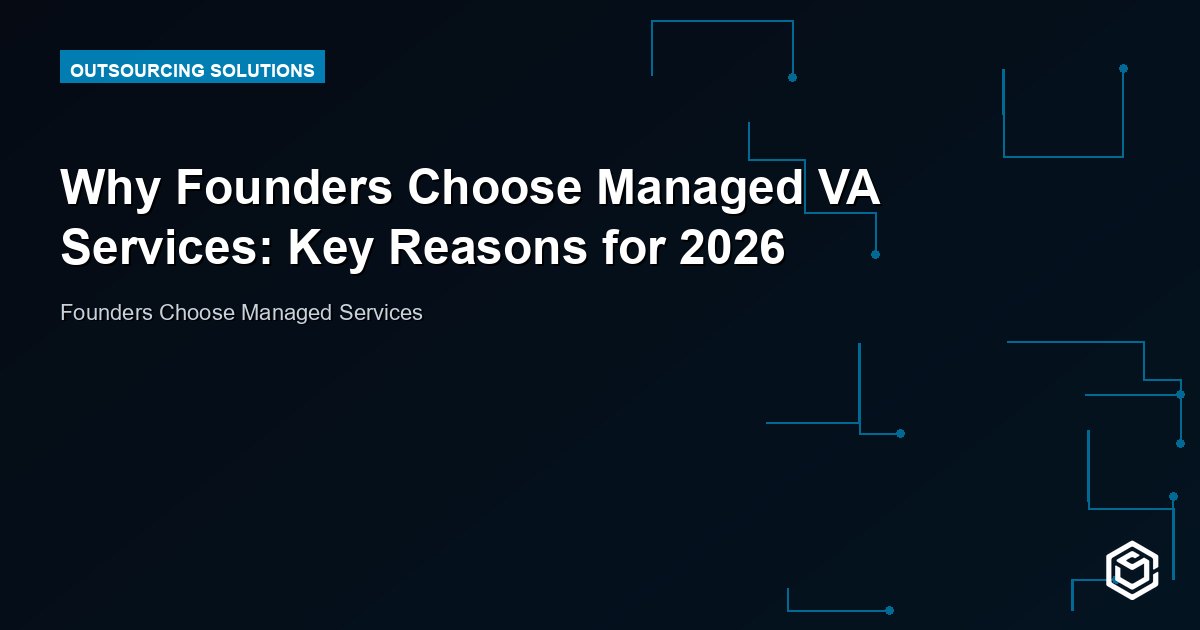 Why Founders Choose Managed VA Services: Key Reasons for 2026