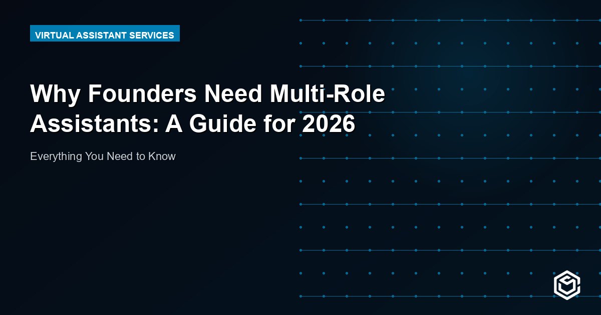 Why Founders Need Multi-Role Assistants: A Guide for 2026