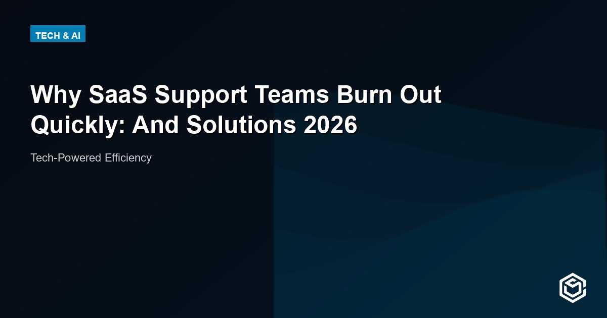 Why SaaS Support Teams Burn Out Quickly: And Solutions 2026