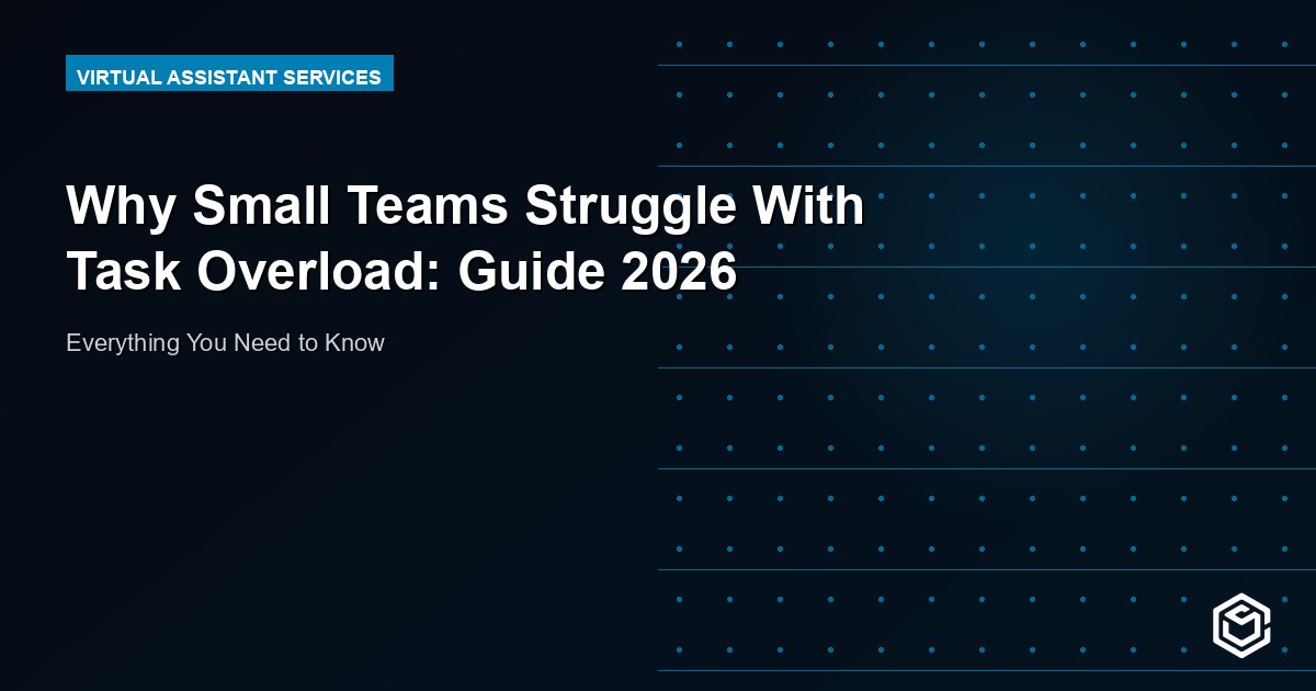 Why Small Teams Struggle With Task Overload: Guide 2026