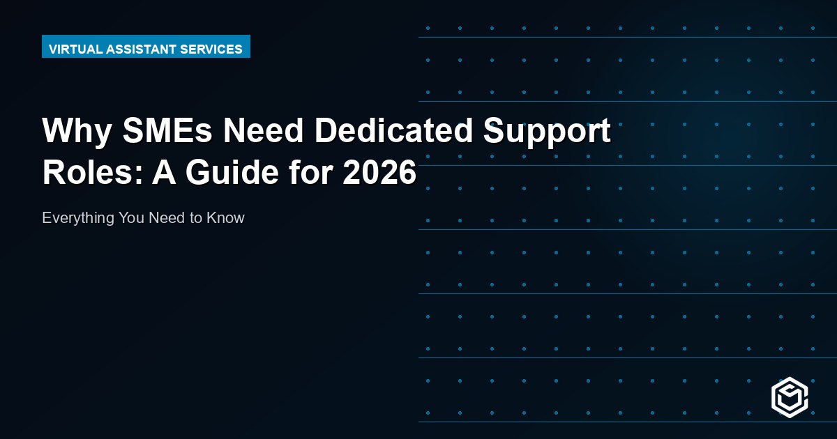 Why SMEs Need Dedicated Support Roles: A Guide for 2026