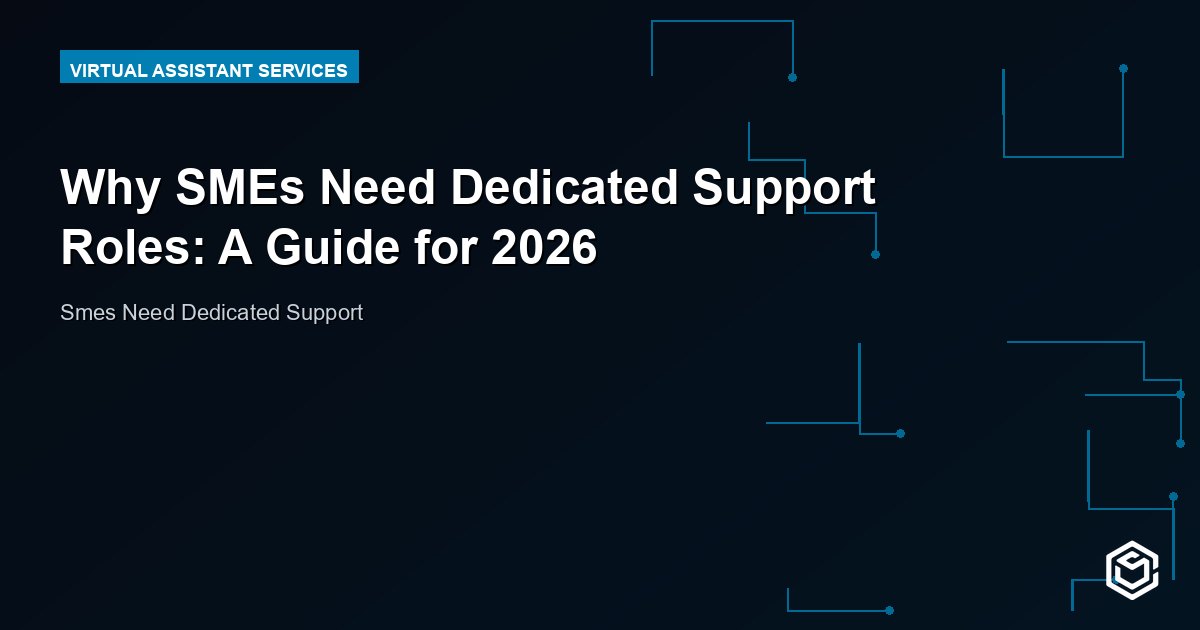 Why SMEs Need Dedicated Support Roles: A Guide for 2026
