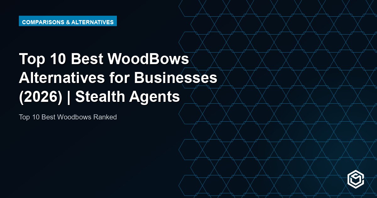 Top 10 Best WoodBows Alternatives for Businesses (2026) | Stealth Agents