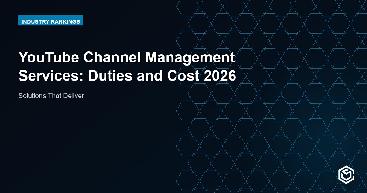 YouTube Channel Management Services: Duties and Cost 2026