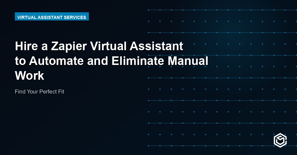 Hire a Zapier Virtual Assistant to Automate and Eliminate Manual Work
