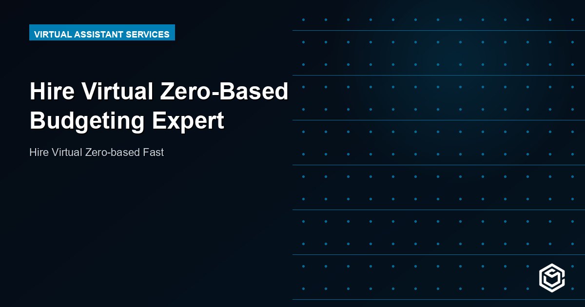 Hire Virtual Zero-Based Budgeting Expert